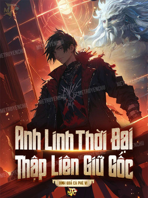 Anh Linh Thời Đại, Thập Liên Giữ Gốc Poster