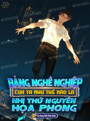 Bảng Nghề Nghiệp Của Ta Như Thế Nào Là Nhị Thứ Nguyên Họa Phong? Poster