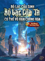 Bộ Lạc Cầu Sinh: Bộ Lạc Của Ta Người Có Thể Vô Hạn Cường Hóa