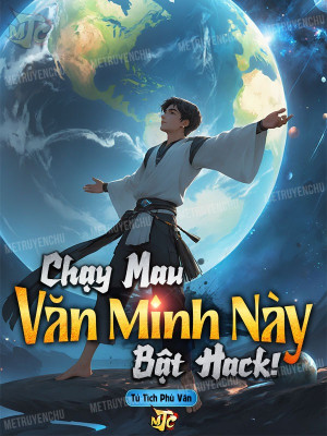 Chạy Mau, Văn Minh Này Bật Hack ! Poster