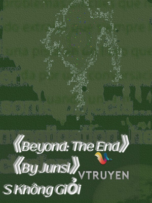 《beyond: The End By Junsi》 Poster