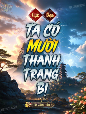 Cực Đạo: Ta Có Mười Thanh Trang Bị Poster