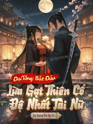 Đại Tống: Bắt Đầu Lừa Gạt Thiên Cổ Đệ Nhất Tài Nữ Poster