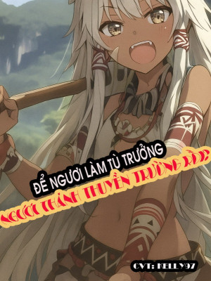 Để Ngươi Làm Tù Trưởng, Ngươi Thành Thuyền Trưởng Rồi? Poster