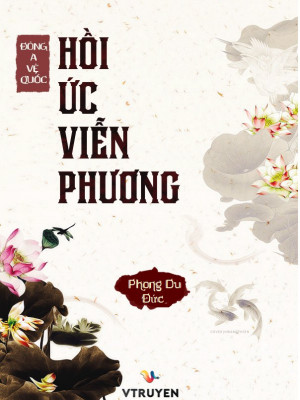 Đông A Vệ Quốc: Hồi Ức Viễn Phương