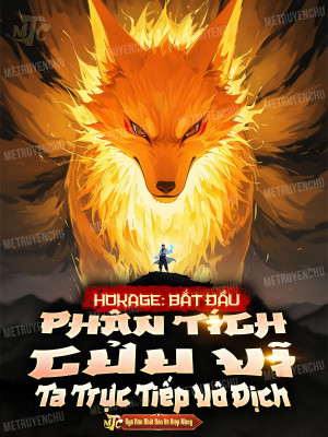 Hokage: Bắt Đầu Phân Tích Cửu Vĩ, Ta Trực Tiếp Vô Địch Poster