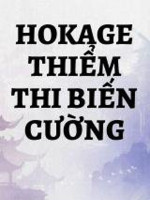 Hokage Thiểm Thi Biến Cường