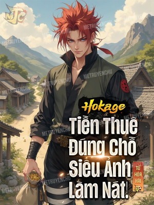 Hokage: Tiền Thuê Đúng Chỗ, Siêu Ảnh Làm Nát! Poster