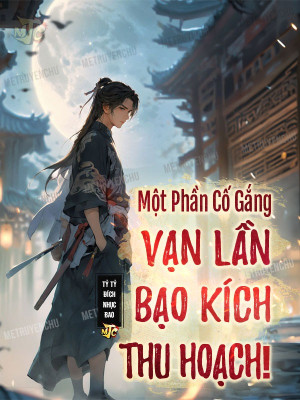 Một Phần Cố Gắng, Vạn Lần Bạo Kích Thu Hoạch! Poster