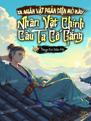 Ta Nhân Vật Phản Diện Mở Bày, Nhân Vật Chính Cầu Ta Cố Gắng Poster