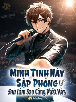Minh Tinh Này Sập Phòng Sau Làm Sao Càng Phát Hỏa Poster