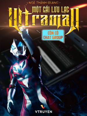 Một Cái Lưu Lạc Ultraman, Còn Có Chat Group