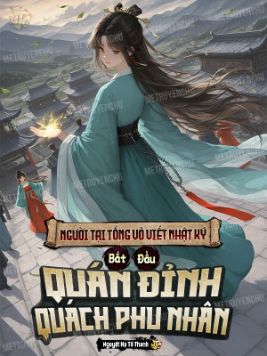 Người Tại Tổng Võ Viết Nhật Ký: Bắt Đầu Quán Đỉnh Quách Phu Nhân Poster