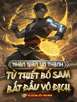 Nhân Gian Võ Thánh, Từ Thiết Bố Sam Bắt Đầu Vô Địch Poster