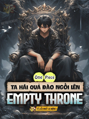 One Piece: Ta Hái Quả Đào Ngồi Lên Empty Throne Poster