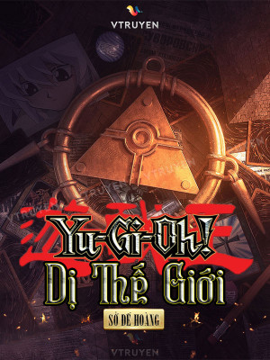 Yu-Gi-Oh : Dị Thế Giới