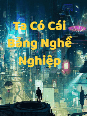 Ta Có Cái Bảng Nghề Nghiệp Poster