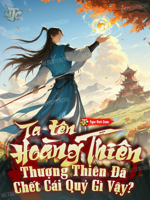 Ta Tên Hoàng Thiên, Thượng Thiên Đã Chết Cái Quỷ Gì Vậy? Poster
