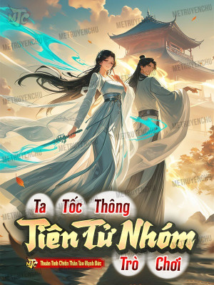 Ta Tốc Thông Tiên Tử Nhóm Trò Chơi! Poster