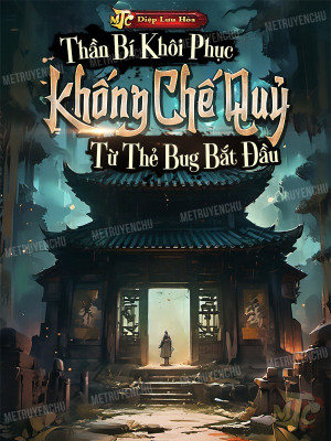 Thần Bí Khôi Phục: Khống Chế Quỷ Từ Thẻ Bug Bắt Đầu Poster