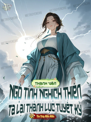 Thanh Vân: Ngộ Tính Nghịch Thiên, Ta Lại Thành Lục Tuyết Kỳ Poster