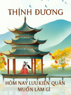 Thịnh Đường: Hôm Nay Lưu Kiến Quân Muốn Làm Gì Poster