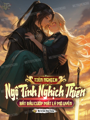 Tiên Nghịch: Ngộ Tính Nghịch Thiên, Bắt Đầu Cướp Mất Lý Mộ Uyển Poster