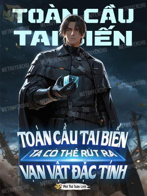 Toàn Cầu Tai Biến: Ta Có Thể Rút Ra Vạn Vật Đặc Tính Poster