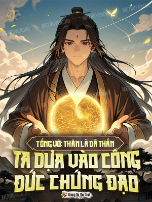 Tổng Võ: Thân Là Dã Thần, Ta Dựa Vào Công Đức Chứng Đạo Poster