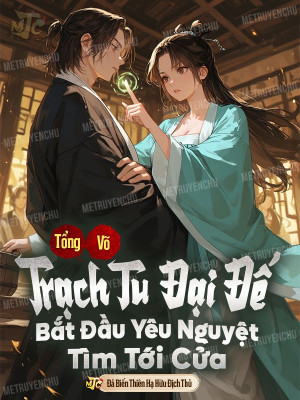 Tổng Võ: Trạch Tu Đại Đế, Bắt Đầu Yêu Nguyệt Tìm Tới Cửa Poster