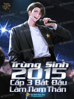 Trùng Sinh 2015, Cấp 3 Bắt Đầu Làm Nam Thần Poster