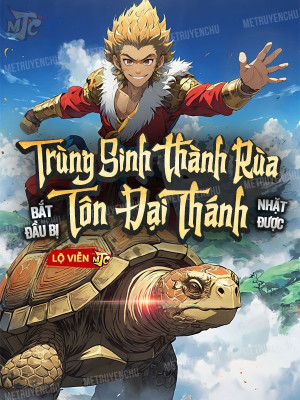 Trùng Sinh Thành Rùa: Bắt Đầu Bị Tôn Đại Thánh Nhặt Được Poster