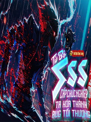 Từ Bỏ Sss Cấp Chức Nghiệp, Ta Hóa Thành Bug Tối Thượng Poster
