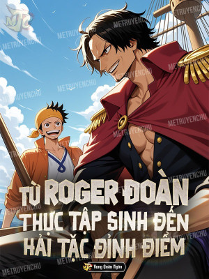 Từ Roger Đoàn Thực Tập Sinh Đến Hải Tặc Đỉnh Điểm Poster