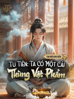 Tu Tiên: Ta Có Một Cái Thùng Vật Phẩm Poster