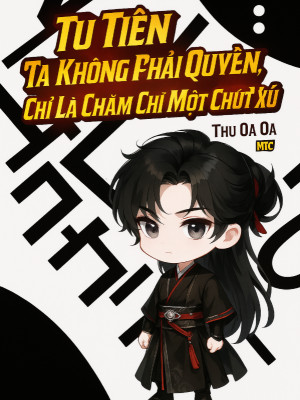 Tu Tiên Ta Không Phải Quyển, Chỉ Là Chăm Chỉ Một Chút Xíu Poster