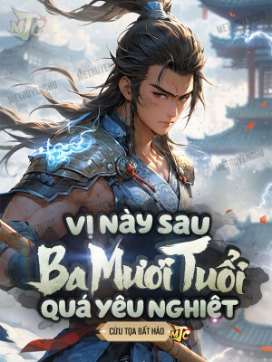 Vị Này Sau Ba Mươi Tuổi Quá Yêu Nghiệt Poster