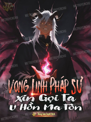 Vong Linh Pháp Sư? Xin Gọi Ta U Hồn Ma Tôn Poster