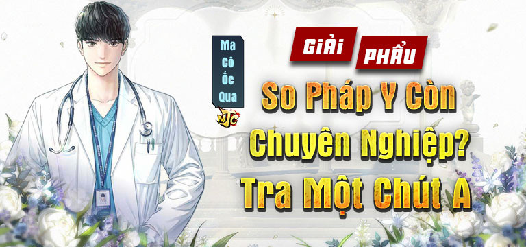Giải Phẫu So Pháp Y Còn Chuyên Nghiệp? Tra Một Chút A