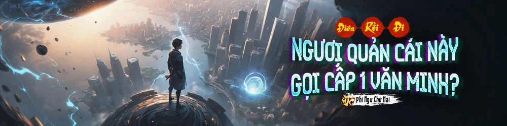 Điên Rồi Đi! Ngươi Quản Cái Này Gọi Cấp 1 Văn Minh?